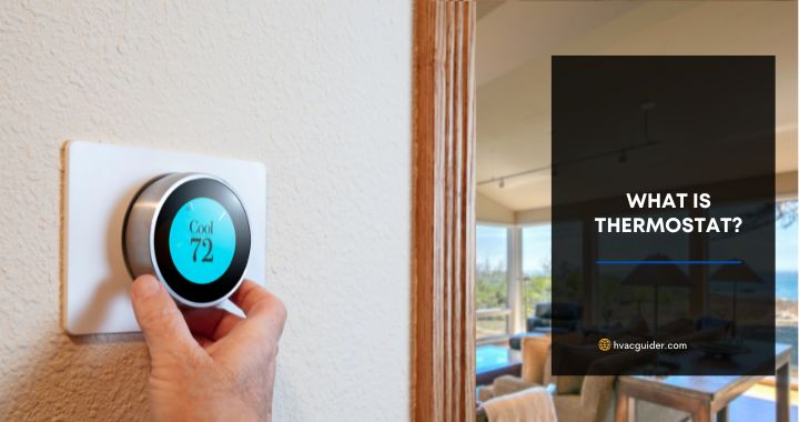 What is Thermostat And its function?