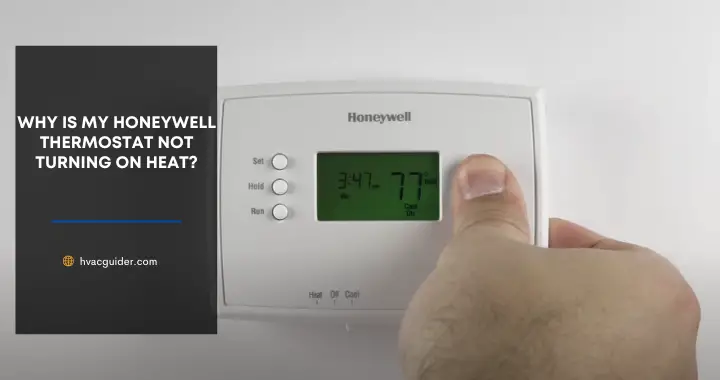 Honeywell Thermostat Not Turning On Heat