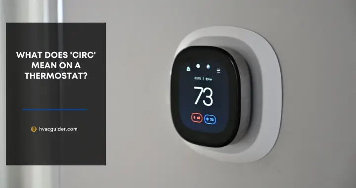 What Does Circ Mean on Thermostat