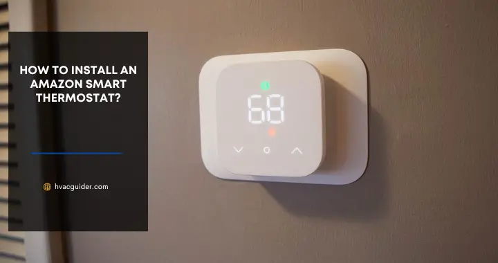 How to Install Amazon Smart Thermostat