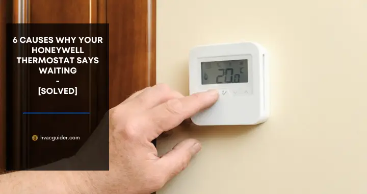 honeywell thermostat says waiting