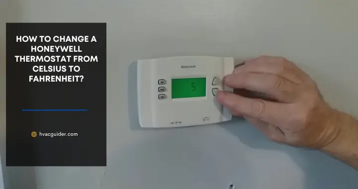 how to change a honeywell thermostat from celsius to fahrenheit