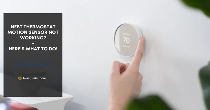 nest thermostat motion sensor not working